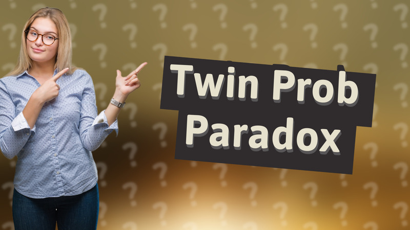 Twin Prob Paradox