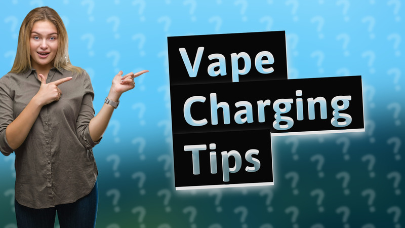 Vape Charging Tips