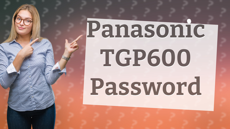Panasonic TGP600 Password