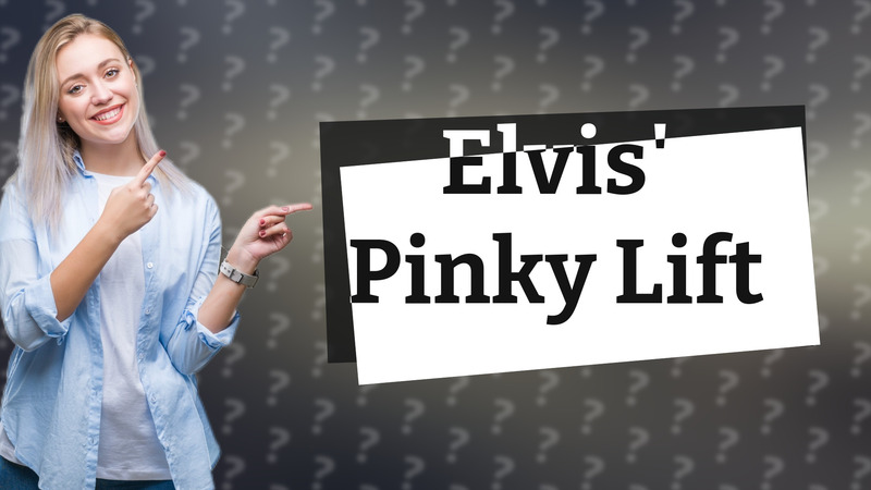 Elvis' Pinky Lift