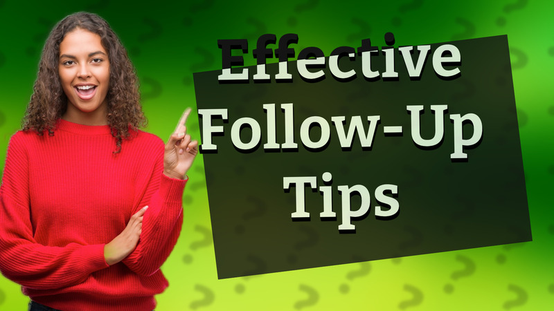 Effective Follow-Up Tips