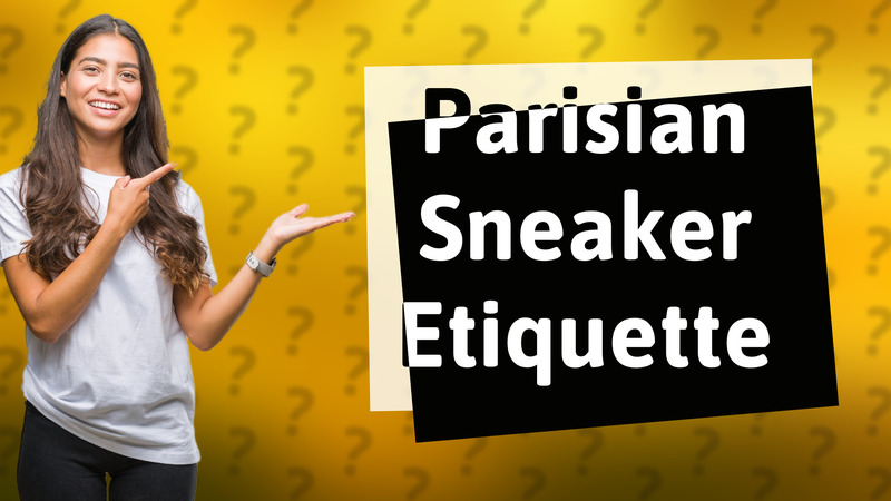 Parisian Sneaker Etiquette