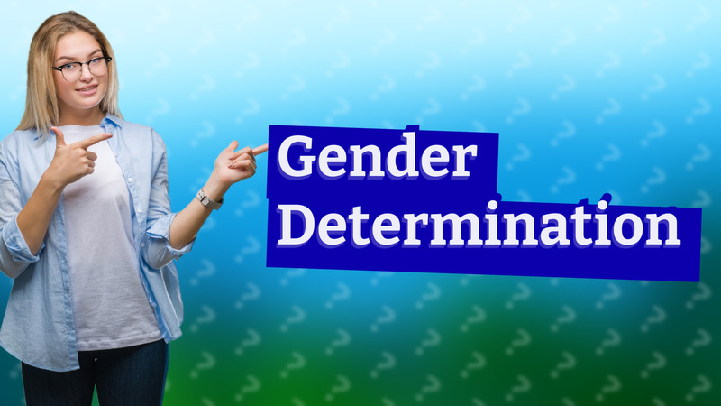 Gender Determination
