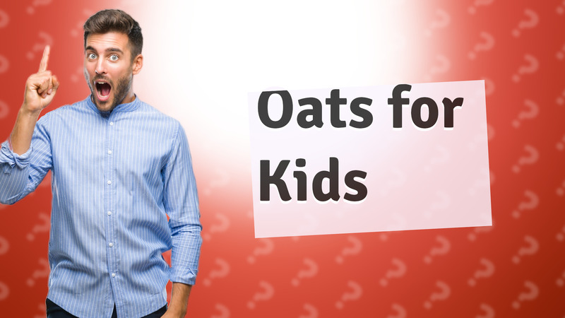 Oats for Kids