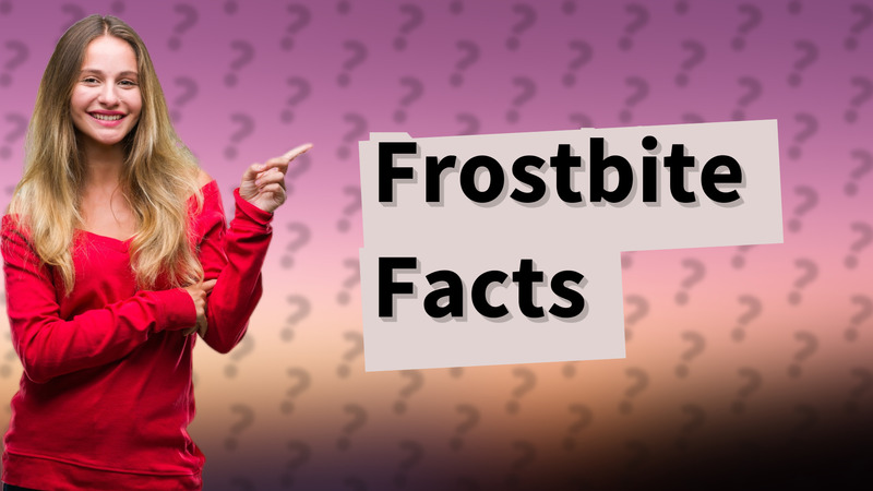 Frostbite Facts