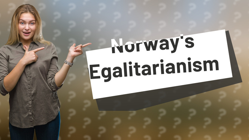 Norway's Egalitarianism