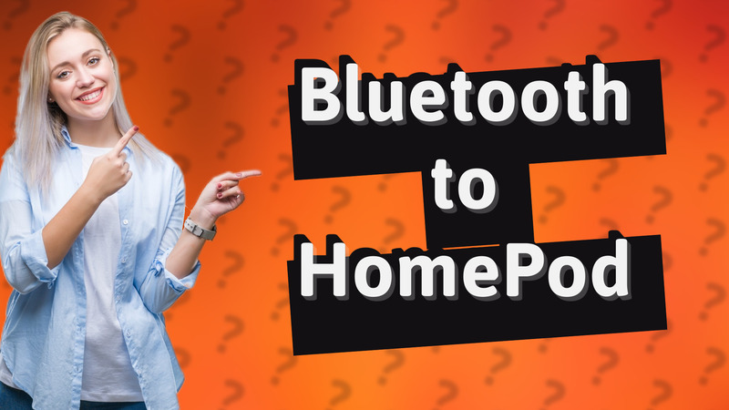 Bluetooth to HomePod