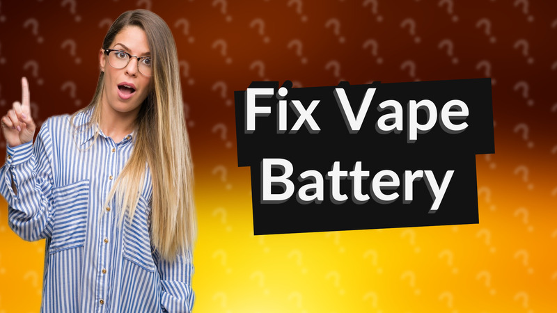 Fix Vape Battery