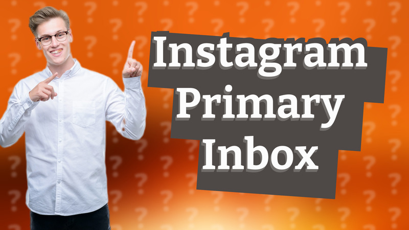 Instagram Primary Inbox