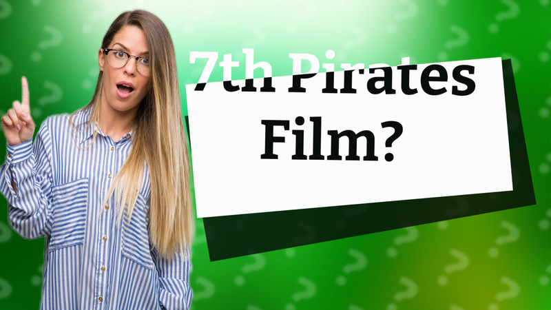 7th Pirates Film?