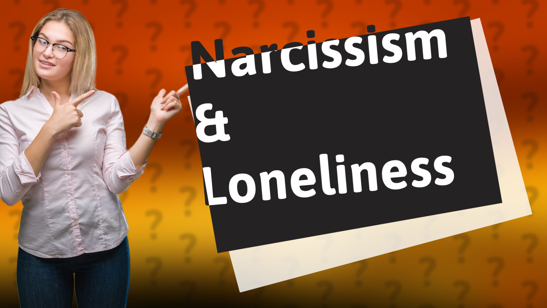 Narcissism & Loneliness