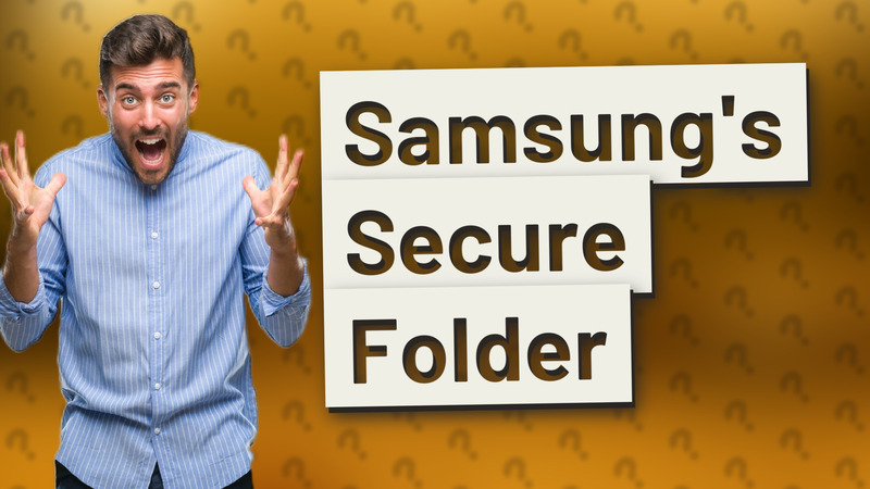 Samsung's Secure Folder