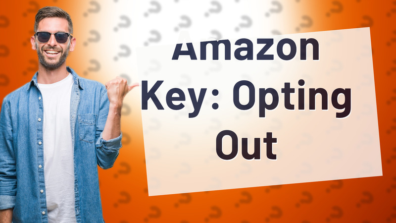 Amazon Key: Opting Out