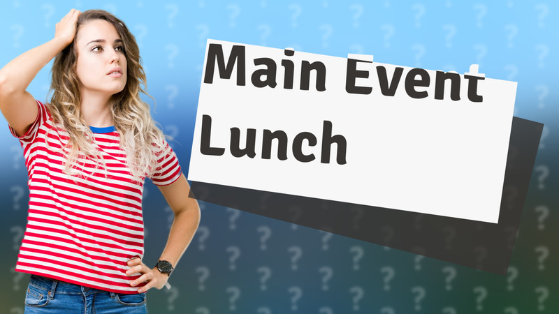 Main Event Lunch