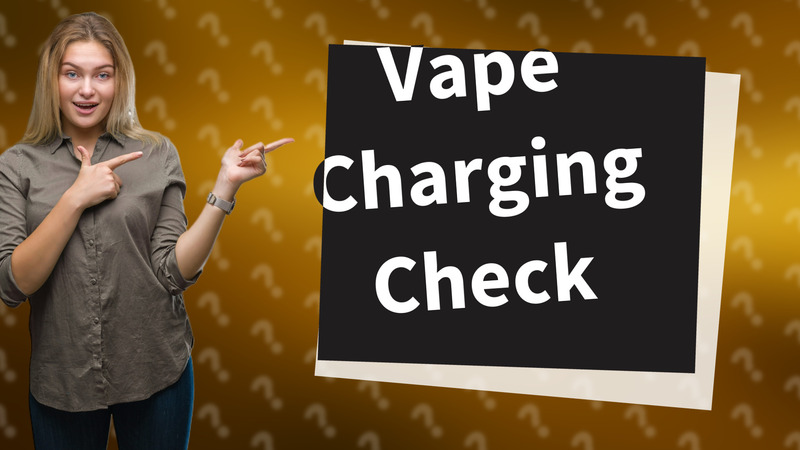 Vape Charging Check