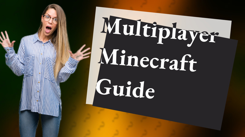 Multiplayer Minecraft Guide