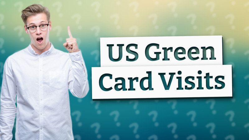 US Green Card Visits