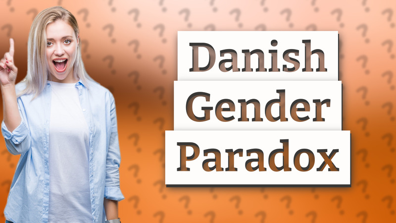 Danish Gender Paradox