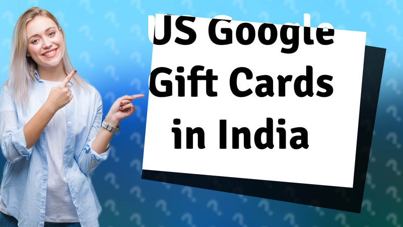US Google Gift Cards in India