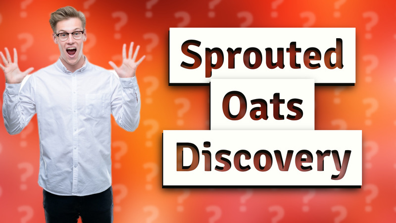 Sprouted Oats Discovery