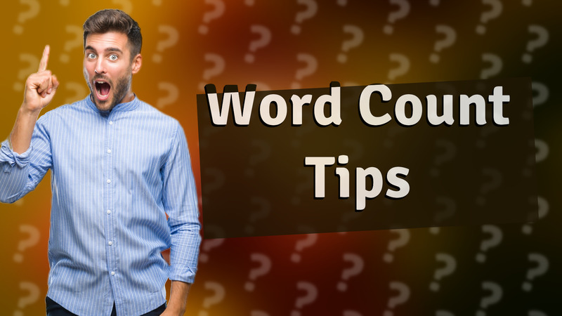 Word Count Tips
