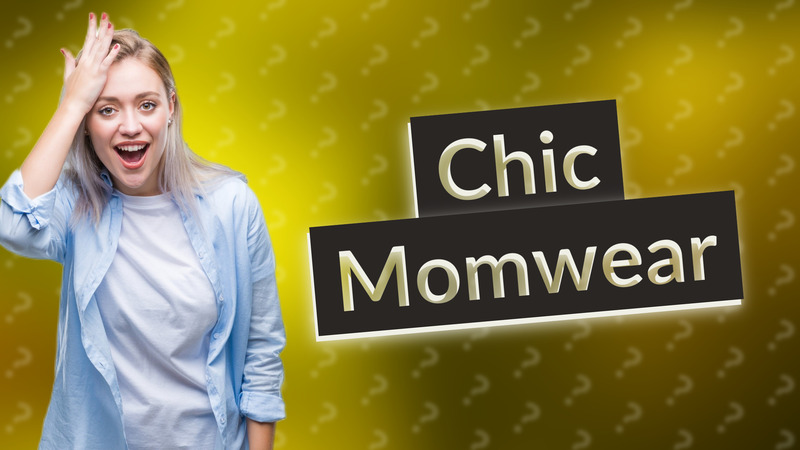 Chic Momwear