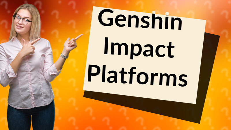 Genshin Impact Platforms