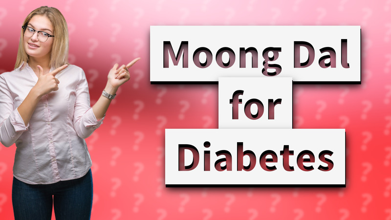 Moong Dal for Diabetes
