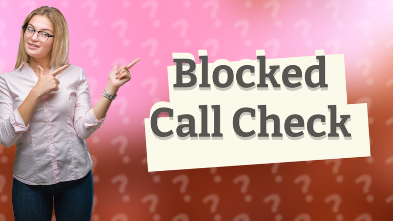 Blocked Call Check