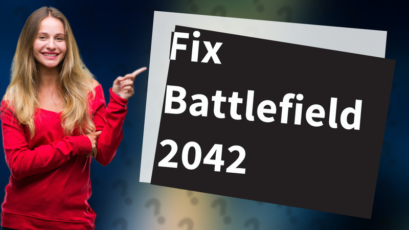 Fix Battlefield 2042