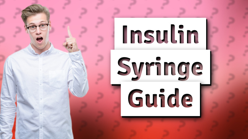 Insulin Syringe Guide