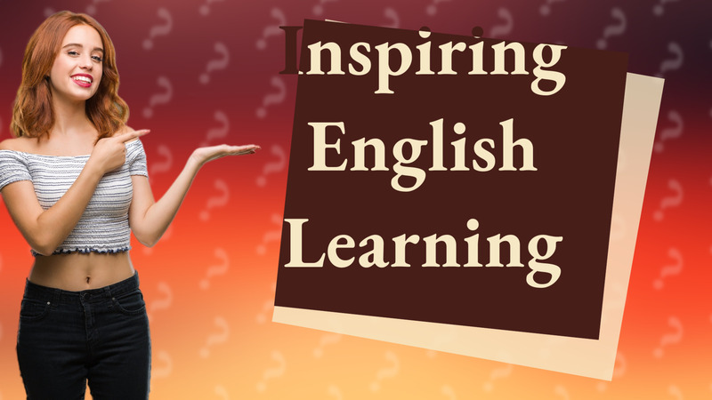 Inspiring English Learning