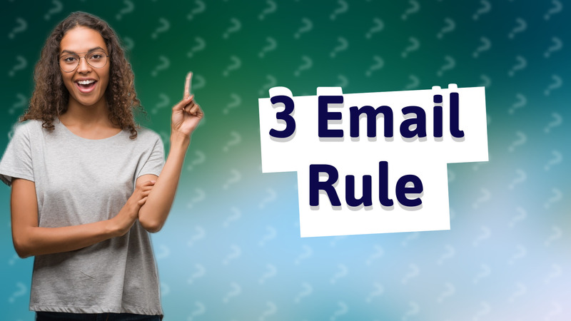 3 Email Rule