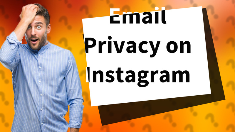 Email Privacy on Instagram