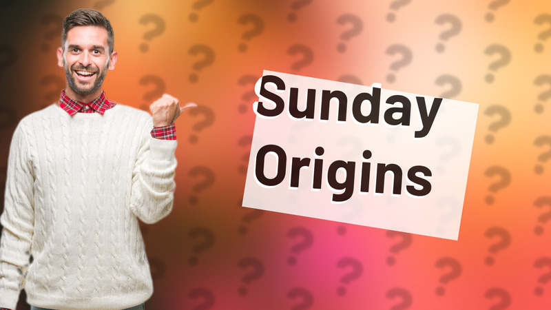 Sunday Origins