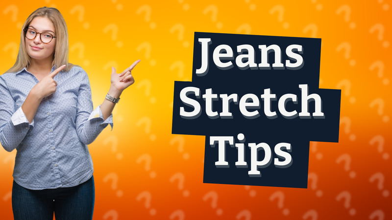 Jeans Stretch Tips