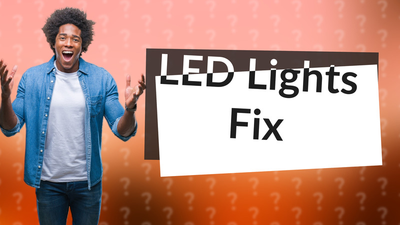LED Lights Fix