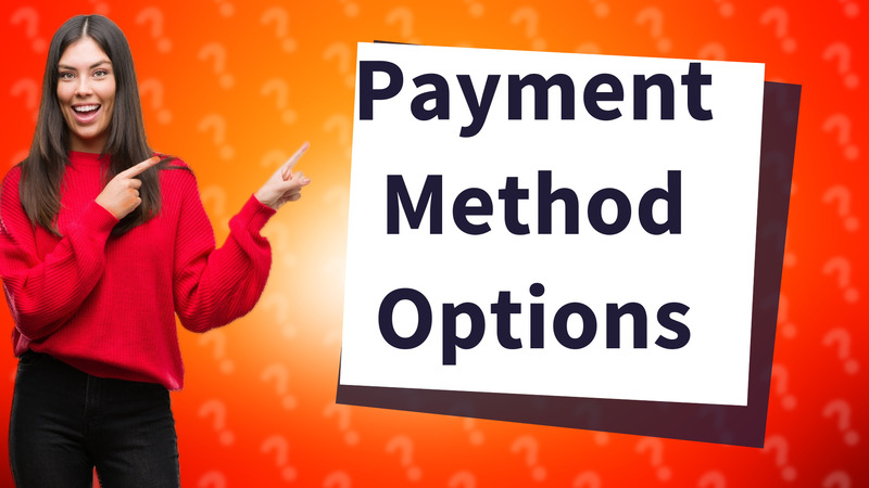 Payment Method Options