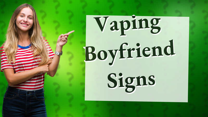 Vaping Boyfriend Signs