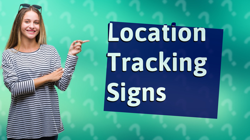 Location Tracking Signs