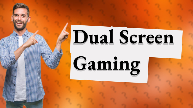 Dual Screen Gaming