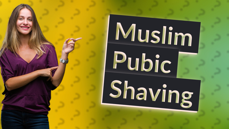 Muslim Pubic Shaving