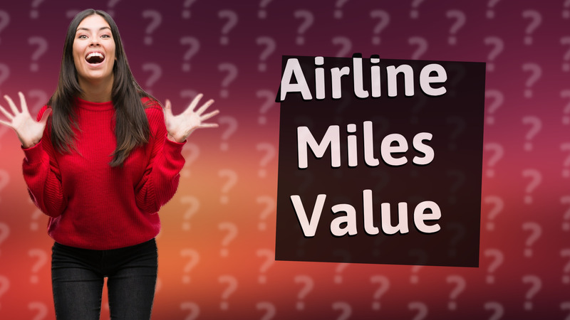 Airline Miles Value