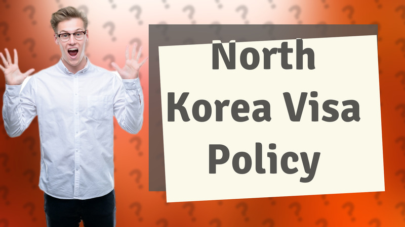 North Korea Visa Policy