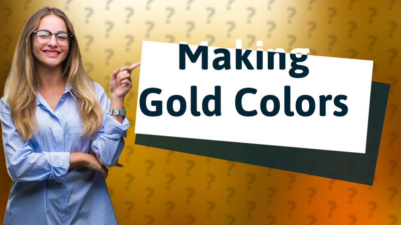 Making Gold Colors