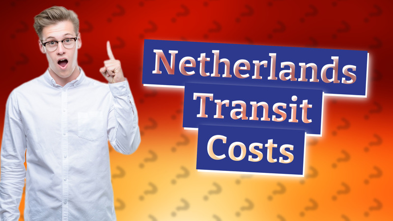 Netherlands Transit Costs