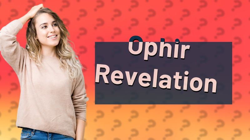 Ophir Revelation