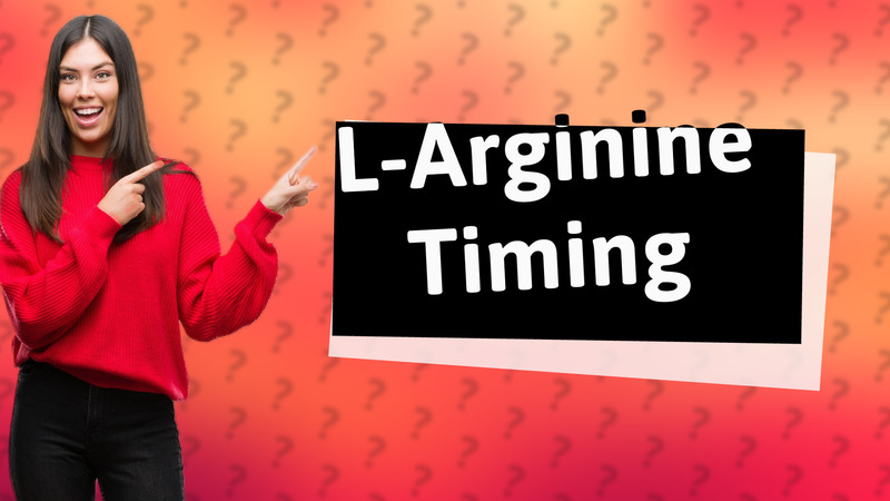 L-Arginine Timing