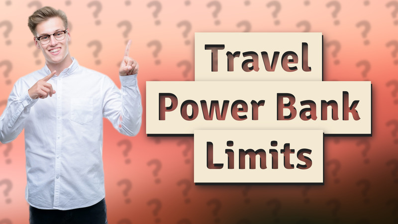 Travel Power Bank Limits