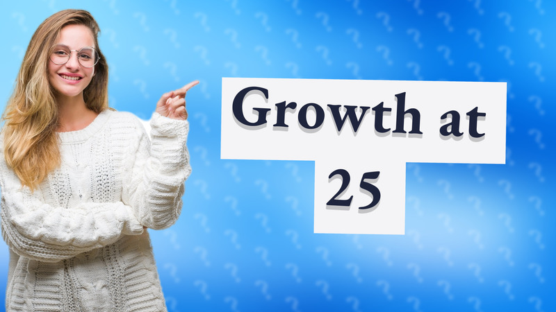 Growth at 25